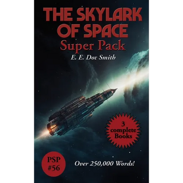 The Skylark of Space Super Pack: A Positronic Book