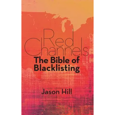 Red Channels: The Bible of Blacklisting (hardback)