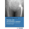 Survival Skills In Trauma and Orthopaedic Surgery: An Introductory Guide To Trauma and Orthopaedic Surgery