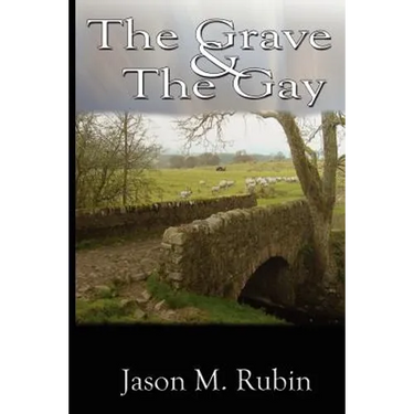 The Grave and the Gay