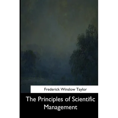 The Principles of Scientific Management
