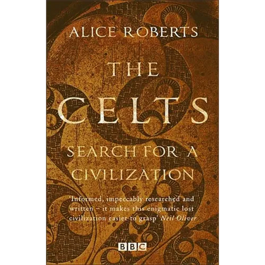 The Celts: Search for a Civilization
