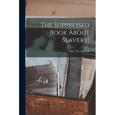 The Suppressed Book About Slavery!