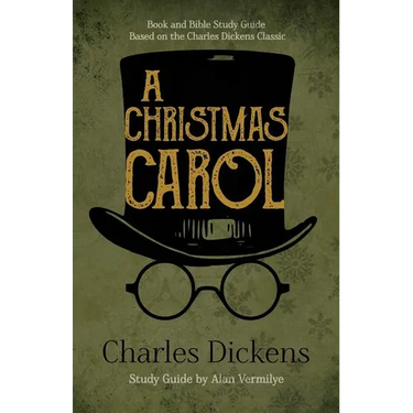 A Christmas Carol: Book and Bible Study Guide Based on the Charles Dickens Classic A Christmas Carol