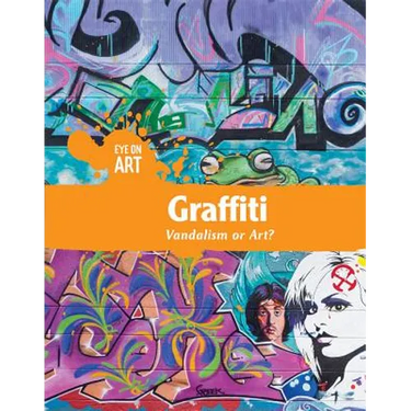 Graffiti: Vandalism or Art?