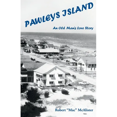 Pawleys Island: An Old Man's Love Story
