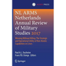 Netherlands Annual Review of Military Studies 2017: Winning Without Killing: The Strategic and Operational Utility of Non-Kinetic Capabilities in Cris