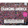 Changing America: The Women's March