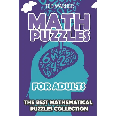 Math Puzzles For Adults: CalcuDoku Puzzles - 200 Math Puzzles with Answers