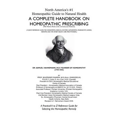 North America's #1 Homeopathic Guide to Natural Health: A Complete Handbook on Homeopathic Prescribing