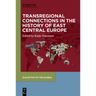 Transregional Connections in the History of East-Central Europe