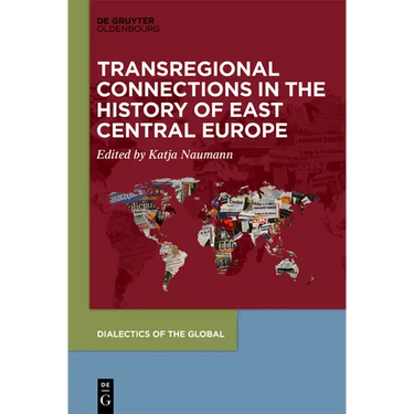Transregional Connections in the History of East-Central Europe
