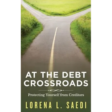 At the Debt Crossroads: Protecting Yourself From Creditors