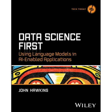 Data Science First: Using Language Models in Ai-Enabled Applications