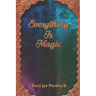 Everything is Magic