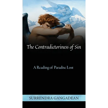 The Contradictoriness of Sin: A Reading of Paradise Lost