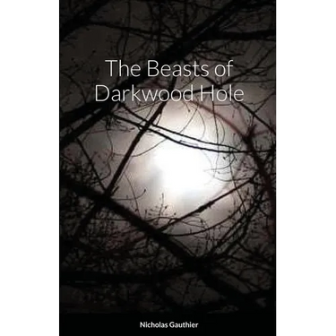 The Beasts of Darkwood Hole