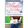 Wreath, In College: A Wreath Willis Novel