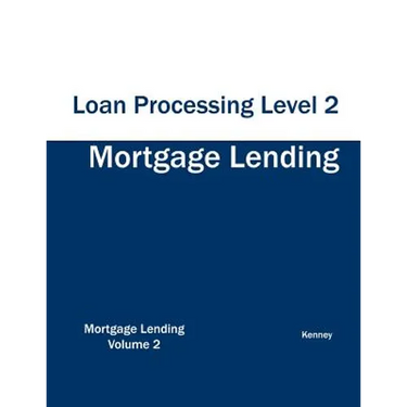 Mortgage Lending Loan Processing Level 2