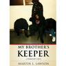 My Brother's Keeper