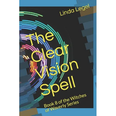 The Clear Vision Spell: Book 8 of the Witches of Waverly Series