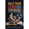 Help Them Learn with their Strengths: Case studies of students with Dyslexia