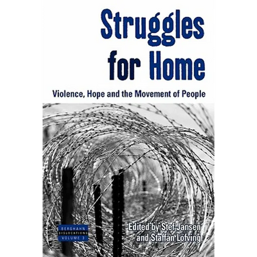 Struggles for Home: Violence, Hope and the Movement of People