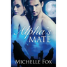 The Alpha's Mate (Huntsville Pack Book 1)