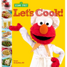Sesame Street Let's Cook!