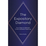 The Expository Diamond: Four Steps to Relevant Christ-Centered Preaching
