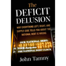 Deficit Delusion: Why Everything Left, Right, and Supply-Side Tells You about the National Debt Is Wrong
