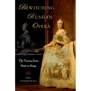 Bewitching Russian Opera: The Tsarina from State to Stage