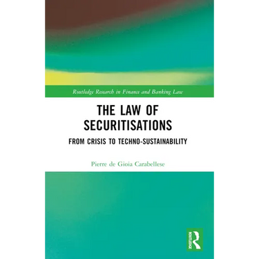 The Law of Securitisations: From Crisis to Techno-sustainability
