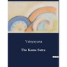 The Kama Sutra: An Academic Exploration of Love, Society, and Cultural Practices in Ancient India