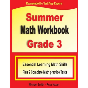 Summer Math Workbook Grade 3: Essential Summer Learning Math Skills plus Two Complete Common Core Math Practice Tests
