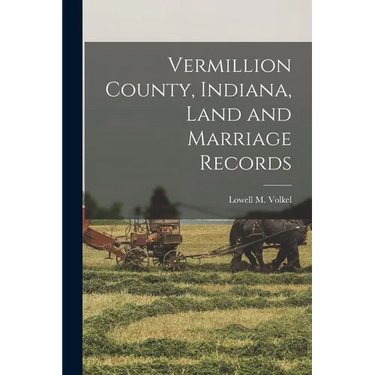 Vermillion County, Indiana, Land and Marriage Records