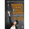 Behavioral Economics and Healthy Behaviors: Key Concepts and Current Research