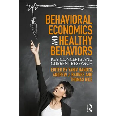 Behavioral Economics and Healthy Behaviors: Key Concepts and Current Research