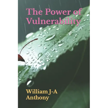 The Power of Vulnerability: "How Embracing Your Imperfections Can Transform Your Life"