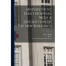 History Of St. Luke's Hospital With A Description Of The New Buildings