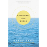Cathedral of the World: Sailing Notes for a Blue Planet