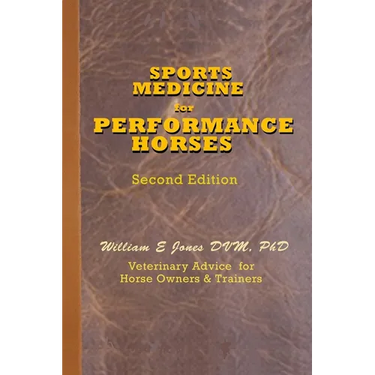 Sports Medicine for Performance Horses: Veterinary Advice for Owners and Trainers