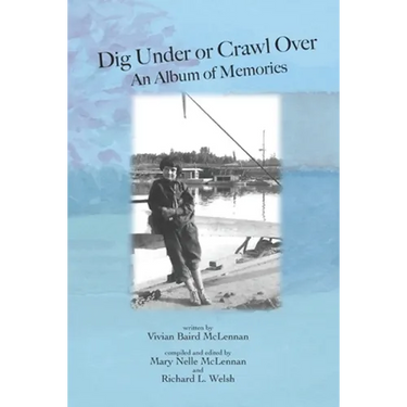 Dig Under or Crawl Over. An Album of Memories