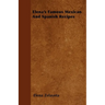 Elena's Famous Mexican and Spanish Recipes