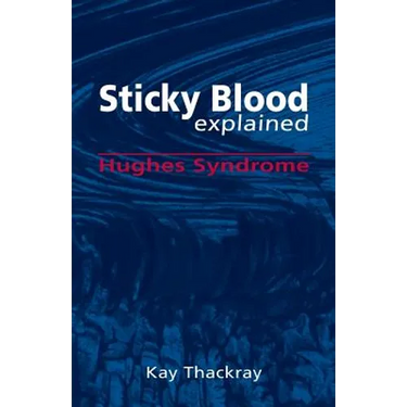Sticky Blood Explained: Hughes Syndrome