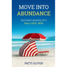 Move Into Abundance: Survival Lessons of a Navy SEAL Wife