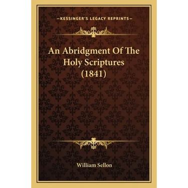 An Abridgment Of The Holy Scriptures (1841)