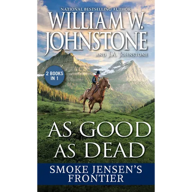 As Good as Dead: Smoke Jensen's Frontier