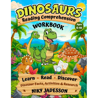 Dinosaurs Reading Comprehension Workbook: Learn, Read, and Discover Dinosaur Facts through hands-on activities and guided research that build reading