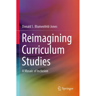 Reimagining Curriculum Studies: A Mosaic of Inclusion